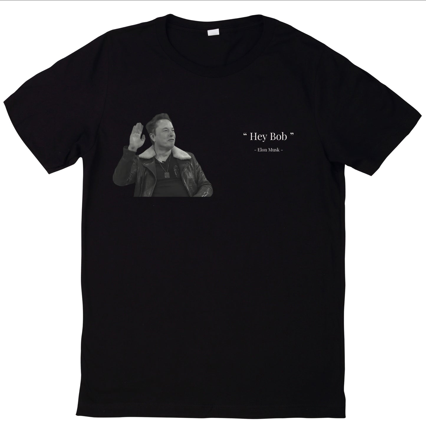 “Hey Bob” - Elon Musk -
